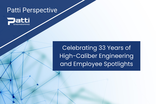 Patti Engineering Newsletter Patti Perspective celebrating 33 years and employee spotlights